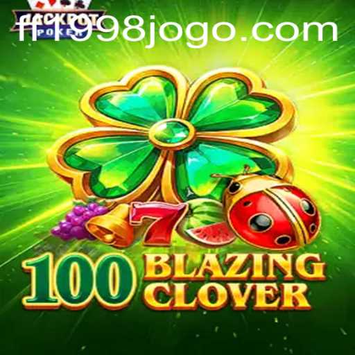Explorando o Universo de 100BlazingClover: Um Mergulho no Imprevisível